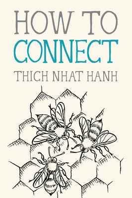 Book cover of How to Connect by Nhat Hanh, Thich