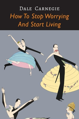 How to Stop Worrying and Start Living by Dale Carnegie book cover