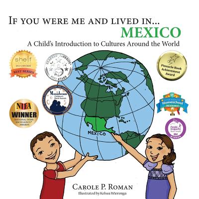 If You Were Me and Lived in... Mexico: A Child's Introduction to Cultures Around the World by Carole P. Roman book cover