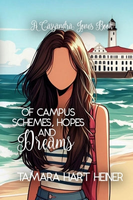 Of Campus Schemes, Hopes, and Dreams box set: A Cassandra Jones Book by Tamara Hart Heiner book cover