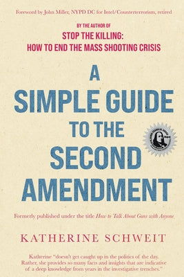 A Simple Guide to the Second Amendment by Katherine Schweit book cover