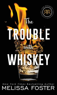 Book cover of The Trouble with Whiskey: Dare Whiskey (Special Edition) by Foster, Melissa