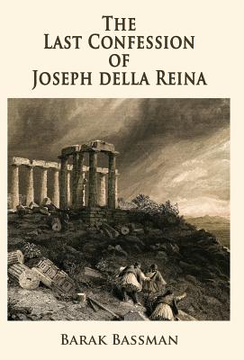 Book cover of The Last Confession of Joseph della Reina by Bassman, Barak a.