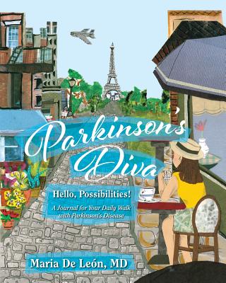 Book cover of Parkinson's Diva: Hello, Possibilities! by De Leon, Maria