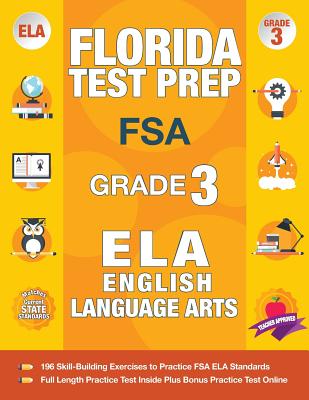 Florida Test Prep FSA Grade 3 English: FSA Reading Grade 3, FSA Practice Test Book Grade 3 Reading, Florida Test Prep English Language Arts Grade 3, 3 by Fsa Test Prep Team book cover