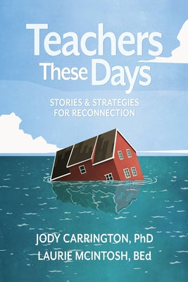 Teachers These Days: Stories and Strategies for Reconnection by Jody Carrington book cover