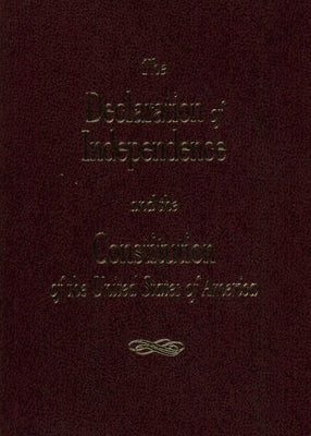 The Declaration of Independence and the Constitution of the United States by Pilon, Roger book cover