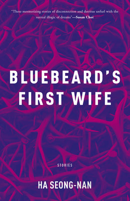 Book cover of Bluebeard's First Wife by Ha, Seong-Nan