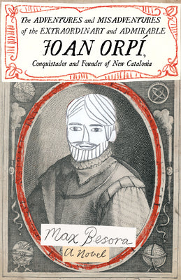 Book cover of The Adventures and Misadventures of the Extraordinary and Admirable Joan Orp by Besora, Max