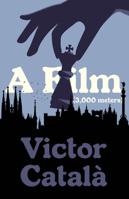 Book cover of A Film (3,000 Meters) by Catala, Victor