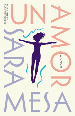 Book cover of Un Amor: A Novel by Mesa, Sara