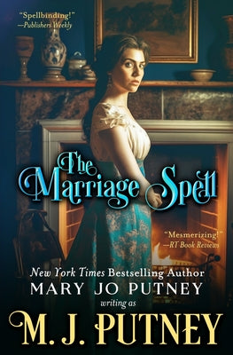 Book cover of The Marriage Spell by Putney, M. J.