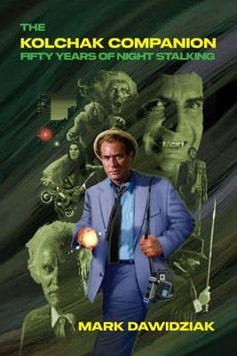 The Kolchak Companion: Fifty Years of Night Stalking by Dawidziak, Mark book cover