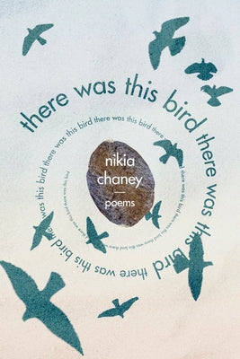 Book cover of there was this bird by Chaney, Nikia
