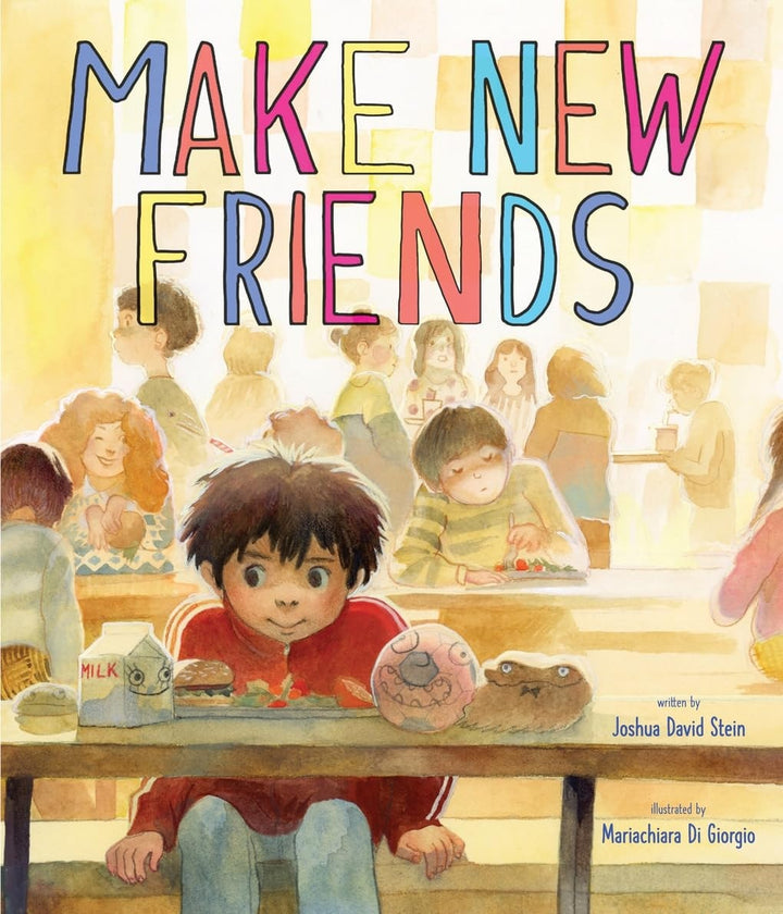 Book cover of Make New Friends: A Picture Book by Stein, Joshua David