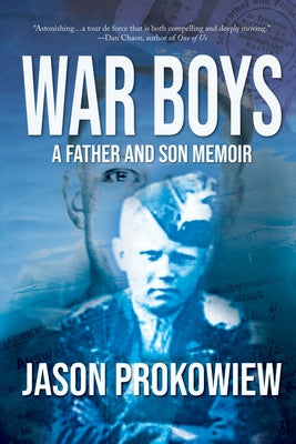 War Boys: A Father and Son Memoir by Jason Prokowiew book cover
