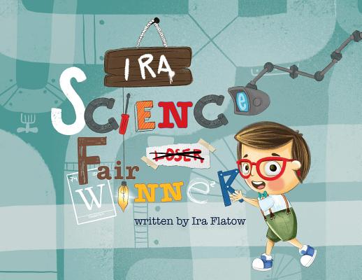 Ira: Science Fair Winner by Ira Flatow book cover