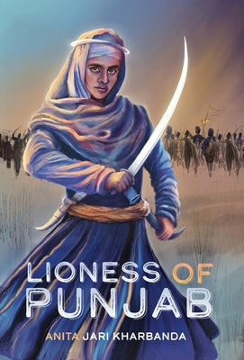 Book cover of Lioness of Punjab by Kharbanda, Anita Jari