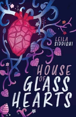 Book cover of House of Glass Hearts by Siddiqui, Leila