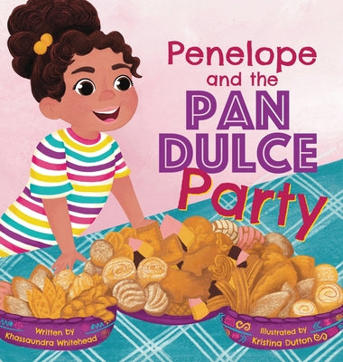 Book cover of Penelope and the Pan Dulce Party by Whitehead, Khassaundra