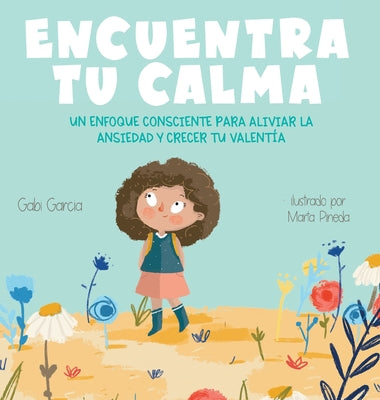 Book cover of Encuentra Tu Calma by Garcia, Gabi