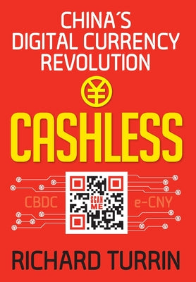 Book cover of Cashless: China's Digital Currency Revolution by Turrin, Richard