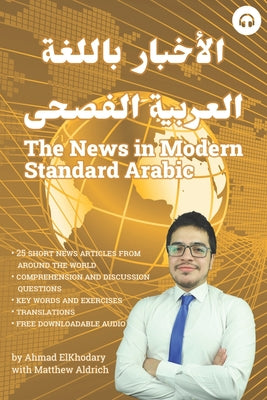 Book cover of The News in Modern Standard Arabic by Elkhodary, Ahmad