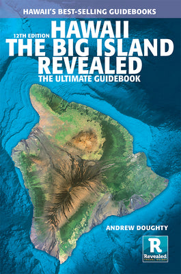 Book cover of Hawaii the Big Island Revealed: The Ultimate Guidebook by Doughty, Andrew