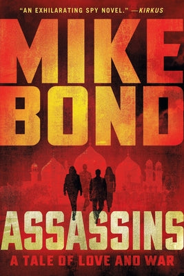 Assassins: A Tale of Love and War by Mike Bond book cover
