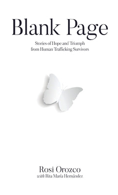 Blank Page: Stories of triumph from human trafficking survivors by Rosi Orozco book cover