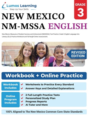 New Mexico Measures of Student Success and Achievement (NM-MSSA) Test Practice: Grade 3 English Language Arts Literacy (ELA) Practice Workbook and Ful