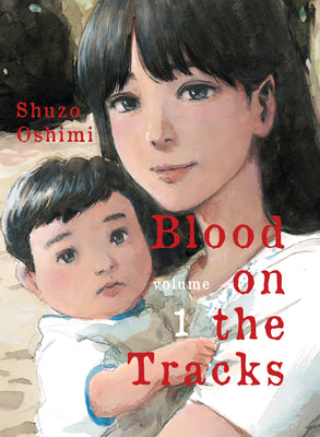 Book cover of Blood on the Tracks 1 by Oshimi, Shuzo