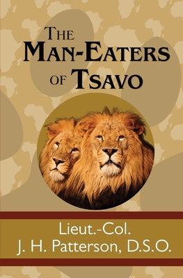 The Man-Eaters of Tsavo by J. H. Patterson book cover