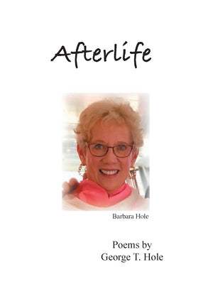 Book cover of Afterlife by Hole, George T.