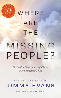 Where Are the Missing People?: The Sudden Disappearance of Millions and What Happens Next by Jimmy Evans book cover