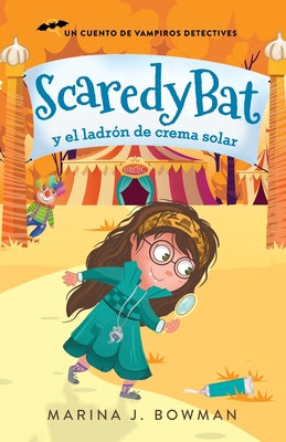 Book cover of Scaredy Bat y el ladr by Bowman, Marina J.