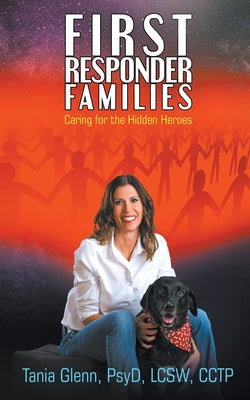 First Responder Families: Caring for the Hidden Heroes by Tania Glenn book cover