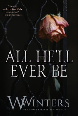 Book cover of All He'll Ever Be by Winters, W.