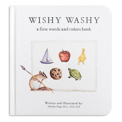 Book cover of Wishy Washy: Imitation Book Featuring First Words and Colors by Paige, Tabitha, MS CCC-SLP