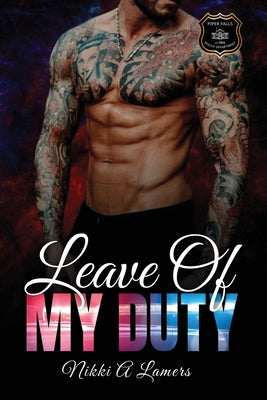 Book cover of Leave of My Duty by Lamers, Nikki a.
