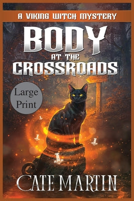 Book cover of Body at the Crossroads: A Viking Witch Mystery by Martin, Cate