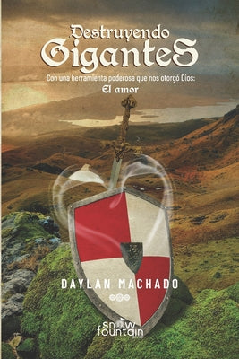 Book cover of Destruyendo Gigantes: Con una herramienta poderosa que nos otorg by Machado, Daylan