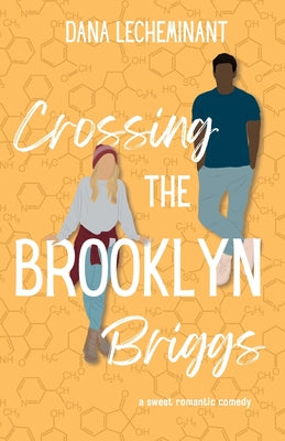 Book cover of Crossing the Brooklyn Briggs: A Sweet Romantic Comedy by Lecheminant, Dana