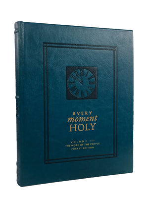Every Moment Holy: The Work of the People: (Pocket Edition) (Over 100 Prayers and Illustrations for Practicing Mindfulness of the Presence of God in t by McKelvey, Douglas Kaine book cover