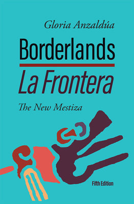 Book cover of Borderlands / La Frontera, 5th Edition: The New Mestiza 5th Edition by Anzald