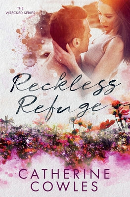 Reckless Refuge by Catherine Cowles book cover