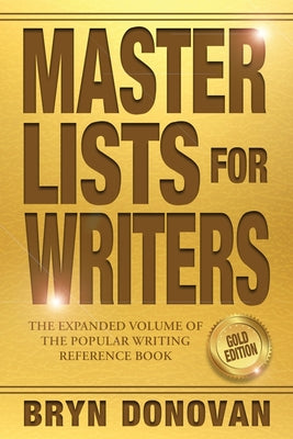 Book cover of Master Lists for Writers: Gold Edition by Donovan, Bryn