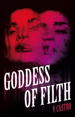 Goddess of Filth by V. Castro book cover