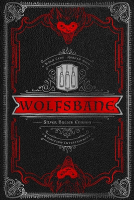Wolfsbane: The Silver Bullet Edition by Ryan Cady book cover