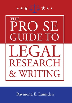 The Pro Se Guide to Legal Research and Writing by Freebird Publishers book cover